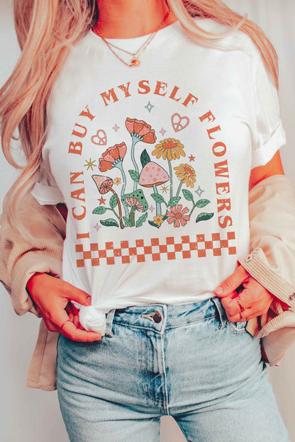 I Can Buy Myself Flowers Graphic Tee